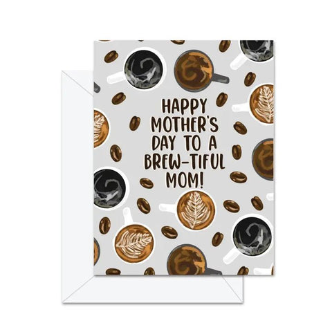 Brew-Tiful Mom Mother's Day Card