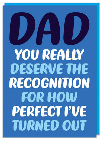 Deserve the Recognition Father's Day Card