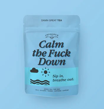 Calm The Fuck Down Tea