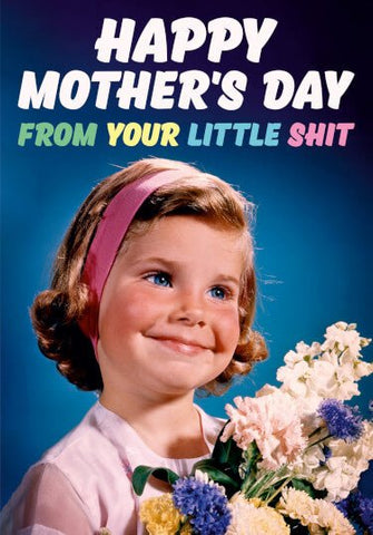 Little Shit Girl Mother's Day Card