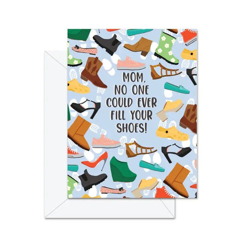 Fill Your Shoes Mother's Day Card