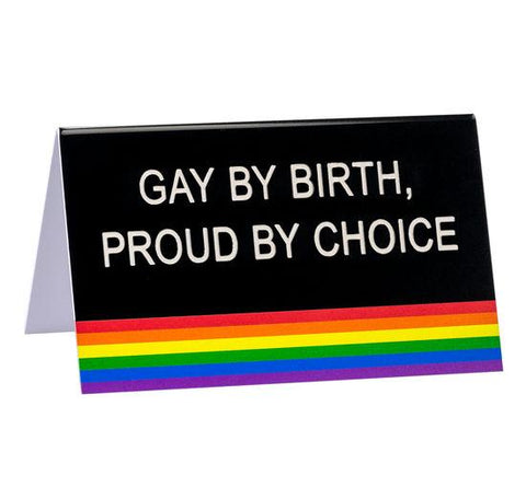 Desk Sign Gay by Birth