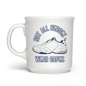 Not All Heroes Wear Capes Mug 16oz