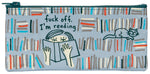 Zippered pencil case, light blue with cartoon illustration of girl reading, books spines (blue, grey, orange, and white) and a cat sitting on the books. Text over girl's head reads "fuck off. I'm reading."